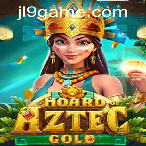 Hoard of Aztec Gold: Dive into the Mystical World of JL9