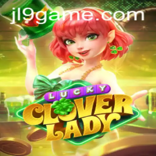 Discover the Magic of LuckyCloverLady: A New Wave in Online Gaming