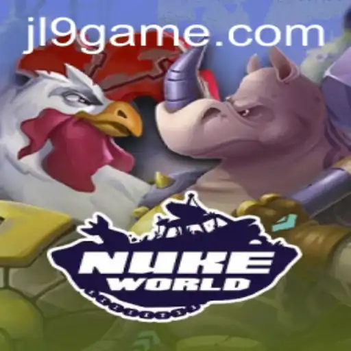 Exploring the Exciting World of NukeWorld and the Strategic JL9 Gameplay